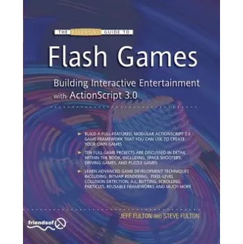 Cizojazyčná kniha Essential Guide to Flash Games: Building Interactive Entertainment with ActionScript – Jeff Fulton,Steve Fulton (EN)