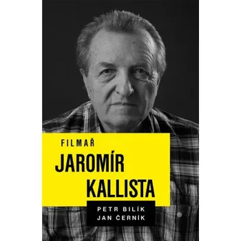 Filmař Jaromír Kallista - Bilík Petr Černík Jan