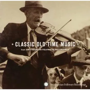 Zahraniční hudba CD Various: Classic Old-time Music (From Smithsonian Folkways Recordings) 2012