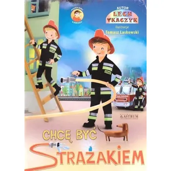 Pohádka Chcę być strażakiem BR - Tkaczyk Lech