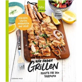 Wir lieben GRILLEN - Wild, Corinna