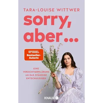 Sorry, aber ... - Wittwer, Tara-Louise