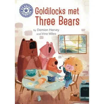 Reading Champion: Goldilocks Met Three Bears - Harvey, Damian
