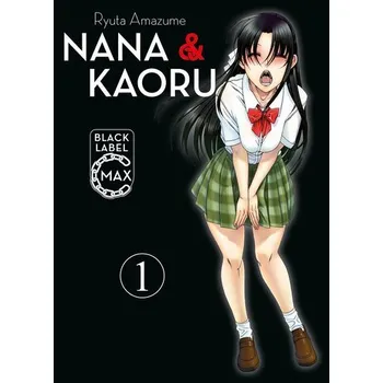 Komiks pro dospělé Nana & Kaoru Black Label Max 01 - Amazume, Ryuta