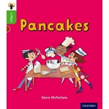 Oxford Reading Tree inFact: Oxford Level 2: Pancakes - McFarlane, Karra