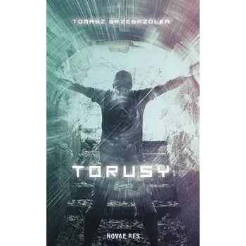 Torusy - Tomasz Grzegrzółka