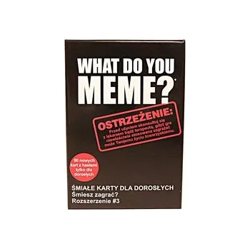 Desková hra Gra What Do You Meme? Extra paka No 3 śmiałe karty dla dorosłych
