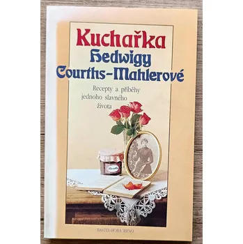 Kuchařka Hedwigy Courths-Mahlerové - Isolde Grunwald
