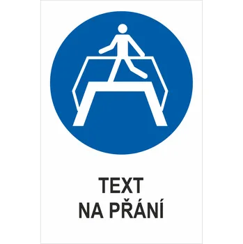 Použij lávku pro pěší - Váš text samolepící PVC fólie 300x200 mm