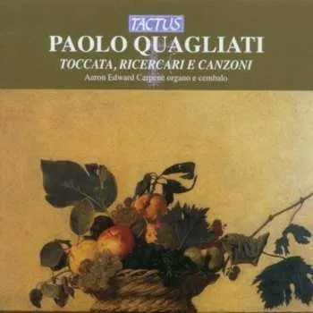 Zahraniční hudba CD Paolo Quagliati: Toccata,ricercari & Canzoni 2012