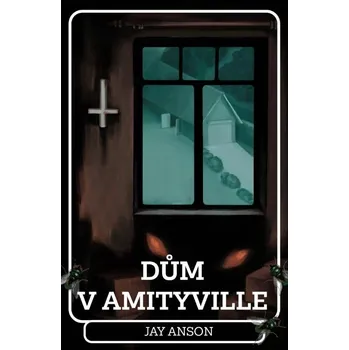 Beletrie pro dospělé Dům v Amityville - Jay Anson