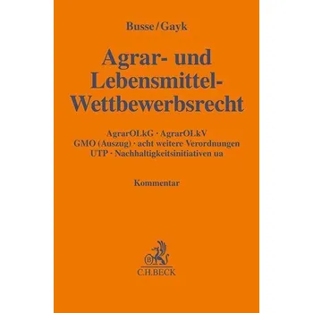 Agrar- und Lebensmittel-Wettbewerbsrecht - Busse, Christian