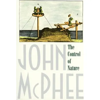 The Control of Nature - McPhee, John