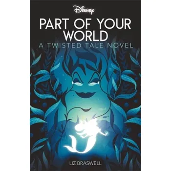 Disney Princess The Little Mermaid: Part of Your World - Braswell, Liz [EN] (2023, Brožovaná, Bonnier Books Ltd)
