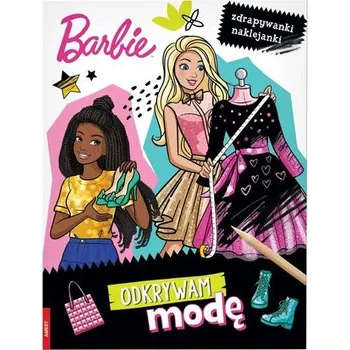 První čtění Barbie. Odkrywam modę. Zdrapywanki naklejanki - opracowanie zbiorowe