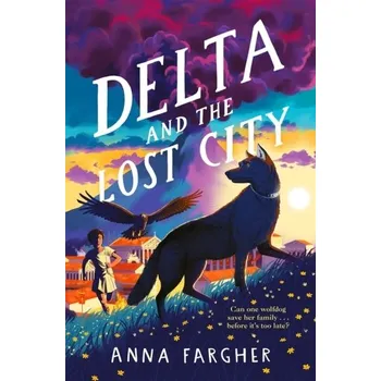 Delta and the Lost City - Fargher Anna