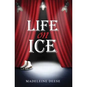 Literární biografie Life on Ice - Deese, Madeleine