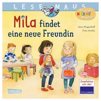 První čtění LESEMAUS 211: Mila findet eine neue Freundin - Wagenhoff, Anna