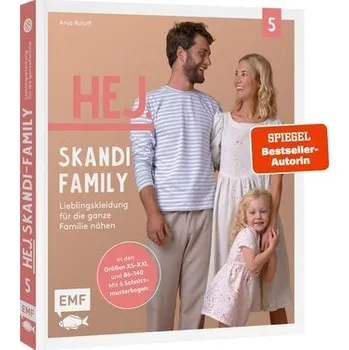 Hej. Skandi-Family - Band 5 - Lieblingskleidung für die ganze Familie nähen - Roloff, Anja