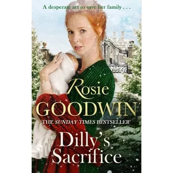 Dilly's Sacrifice - Goodwin, Rosie