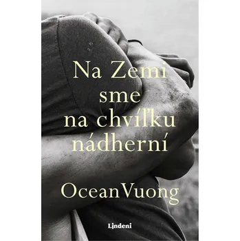 Kniha Na Zemi sme na chvíľku nádherní - Ocean Vuong (E-Kniha)
