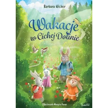 Pohádka Cicha Dolina T.1 Wakacje w Cichej Dolinie - Barbara Wicher