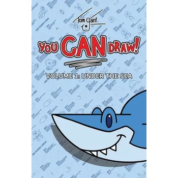 První čtění You CAN Draw! Volume 1: Under the Sea - Gant, Tom