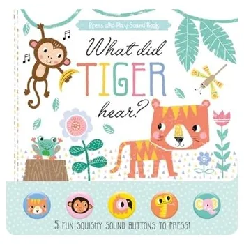 Umění What Did Tiger Hear - Anglicas, Louise