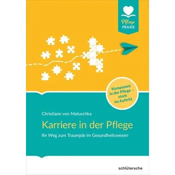 Karriere in der Pflege - Matuschka, Christiane von