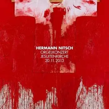 Zahraniční hudba CD Hermann Nitsch: Orgelkonzert Jesuitenkirche 20.11.2013 2017