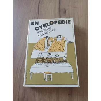 Encyklopedie ENCYKLOPEDIE MLADÉHO MANŽELSTVÍ (ENCYKLOPEDIE MLADÉHO MANŽELSTVÍ )