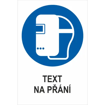 Značení Nosit svářečskou kuklu - Váš text samolepící PVC fólie 150 x 100 mm