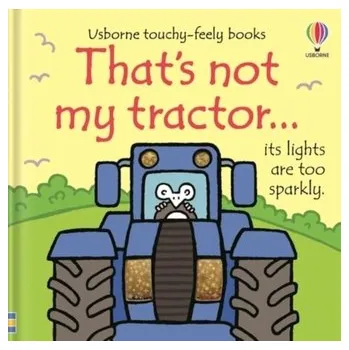 That's not my tractor… - Fiona Watt