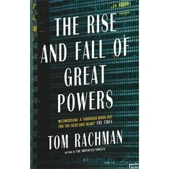 Cizojazyčná kniha Rise and Fall of Great Powers - Rachman, Tom