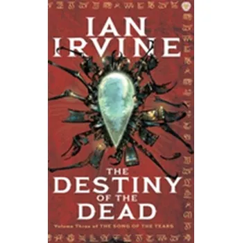 The Destiny Of The Dead - Irvine, Ian