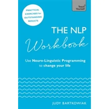 The NLP Workbook - Bartkowiak Judy