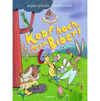 Pohádka Biber & Quaaks: Kopf hoch, Herr Biber! - Schwarz, Regina