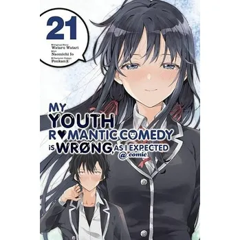 Cizojazyčná kniha My Youth Romantic Comedy Is Wrong, As I Expected @ comic, Vol. 21 (manga) - Ward, Jennifer a Io, Naomichi a 8, Ponkan a Watari, Wataru
