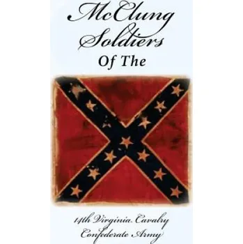 McClung Soldiers of the 14th Virginia Cavalry Confederate Army – Nancy Richmond (EN)