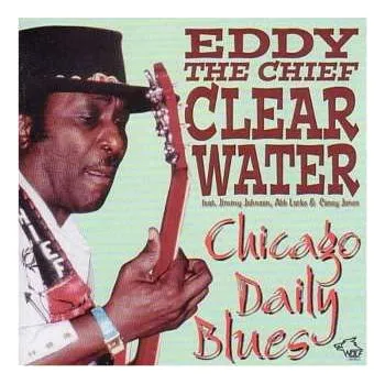 Zahraniční hudba CD Eddy Clearwater: Chicago Daily Blues 2009