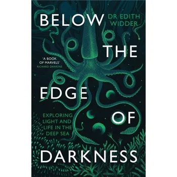 Cizojazyčná kniha Below the Edge of Darkness: Exploring Light and Life in the Deep Sea – EDITH WIDDER (EN)