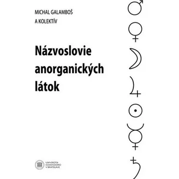 Příroda Názvoslovie anorganických látok - Michal Galamboš a kolektív