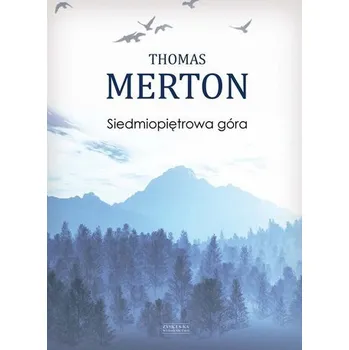 Literární biografie Siedmiopiętrowa góra - Thomas Merton