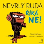 Nevrlý Ruda říká NE! - Suzanne Lang…