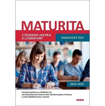 Český jazyk Maturita z českého jazyka a literatury: Didaktický test - Didaktis (2024, brožovaná)