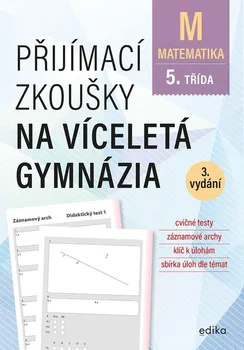 Matematika Přijímací zkoušky na víceletá gymnázia pro žáky 5. tříd ZŠ: Matematika - Stanislav Sedláček (2024, brožovaná)