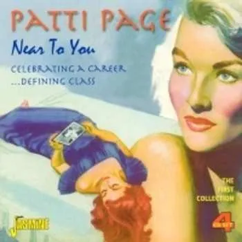 Zahraniční hudba 4CD Patti Page: Near To You Celebrating A Career... Defining Class 2011