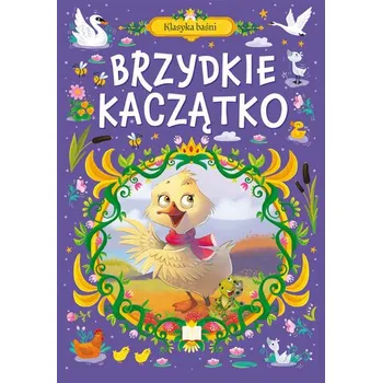 Pohádka Klasyka Baśni. Brzydkie kaczątko - praca zbiorowa [PL] (2024, Brožovaná, Ibis/Books)