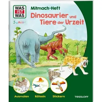 První čtění WAS IST WAS Junior Mitmach-Heft Dinosaurier und Tiere der Urzeit - Schuhmann, Ida