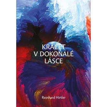 Kráčet v dokonalé lásce